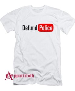 Defund Police T-Shirt