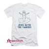 Even Jesus Hates The Yankees T-Shirt