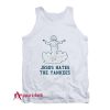 Even Jesus Hates The Yankees Tank Top