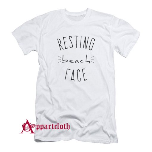Get It Now Resting Beach Face T-Shirt - Appartcloth.com
