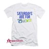 Saturday Are For The Choi's T-Shirt