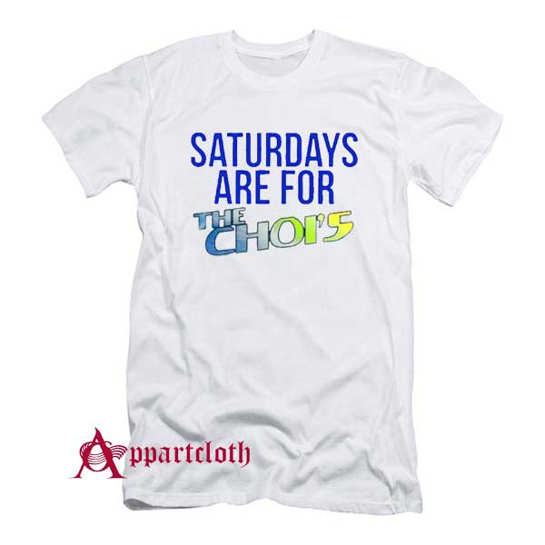 Saturday Are For The Choi's T-Shirt