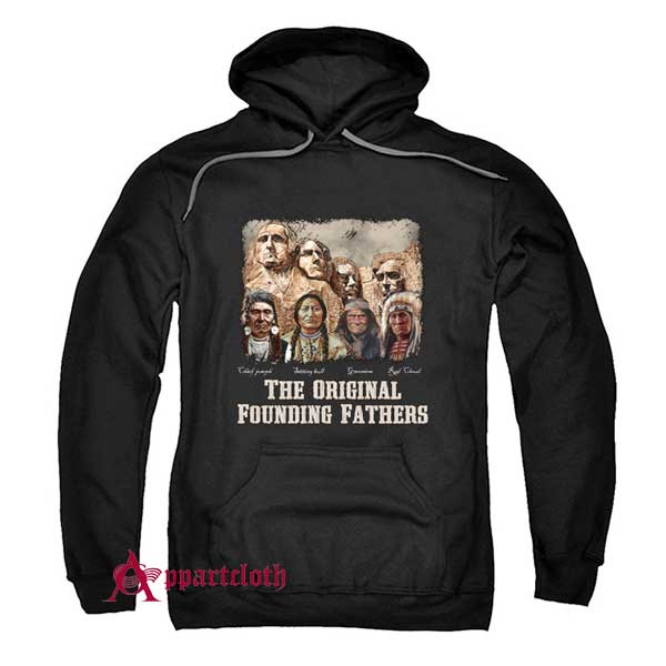 The Original Founding Fathers Hoodie
