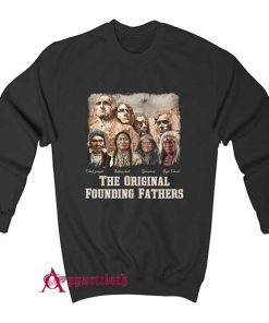 The Original Founding Fathers Sweatshirt