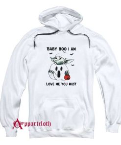 Baby Yoda Baby Boo I Am Love Me You Must Hoodie