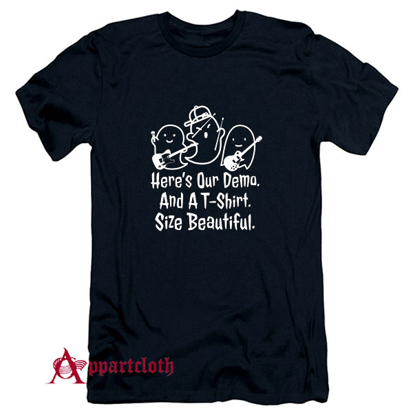 Here Is Our Demo And A T-Shirt Size Beautiful T-Shirt