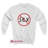 No Sex Sweatshirt