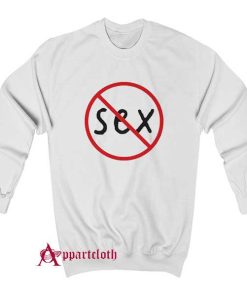 No Sex Sweatshirt