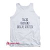 Tacos Orgasms Social Justice Tank Top