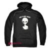 This Place Sucks Alien Hoodie