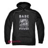 Babe With The Power Hoodie