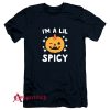 Im A Lil Spicy Pumpkin T-Shirt