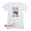 Im Just A Little On Hedge Today T-Shirt