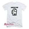 Imposter Among Us Gamer Gift Design T-Shirt