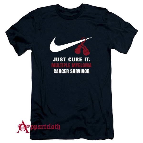 Just Cure It Multiple Myeloma T-Shirt
