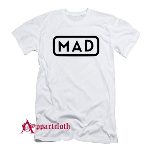 Mad T-Shirt