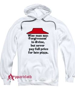 Never pay full price for late pizza Hoodie
