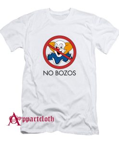 No Bozos T-Shirt