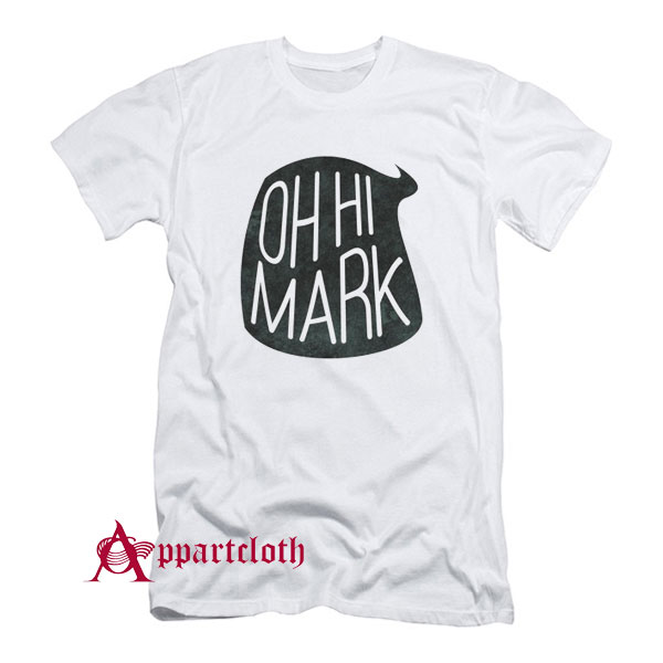 Oh Hi Mark T-Shirt