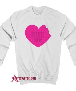Bite Me Sweatshirt