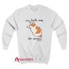No Talk Me Sweatshirt