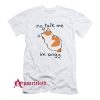 No Talk Me T-Shirt
