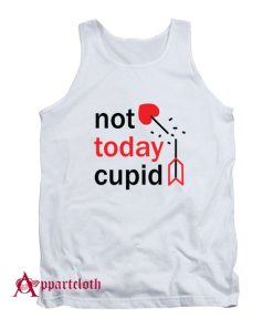 Not Today Cupid Tank Top
