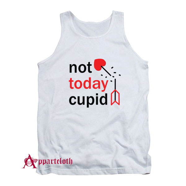 Not Today Cupid Tank Top