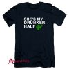 Shes My Drunker Half T-Shirt