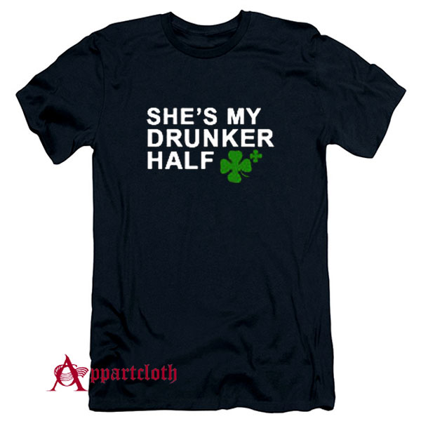 Shes My Drunker Half T-Shirt