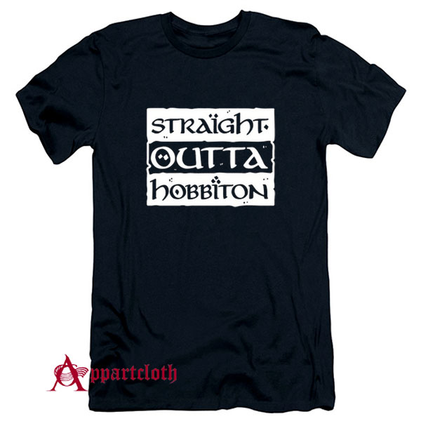Straight Outta Hobbiton T-Shirt