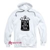 Take Me With You UFO Hoodie