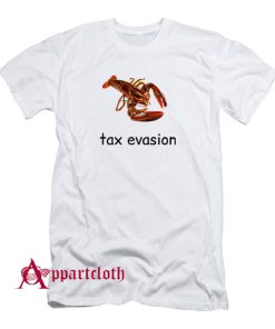 Tax Evasion T-Shirt