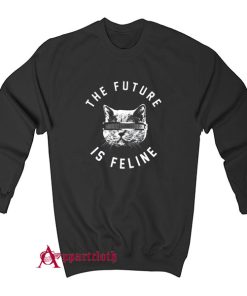 The Future Is Feline Sweatshirt