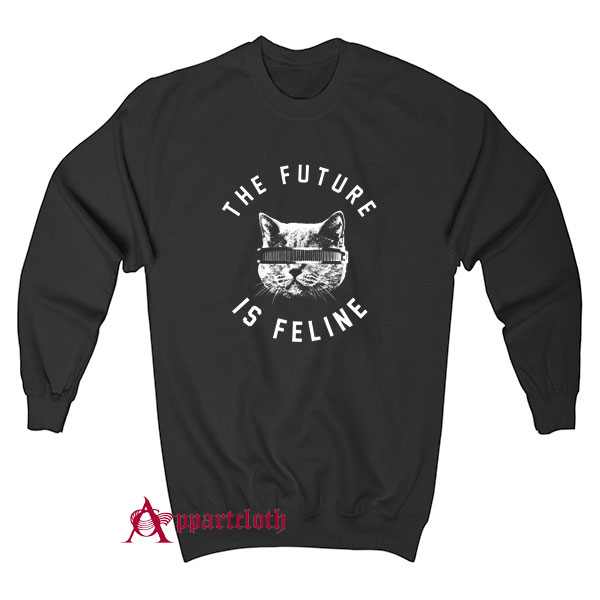 The Future Is Feline Sweatshirt