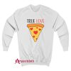 True Love Sweatshirt