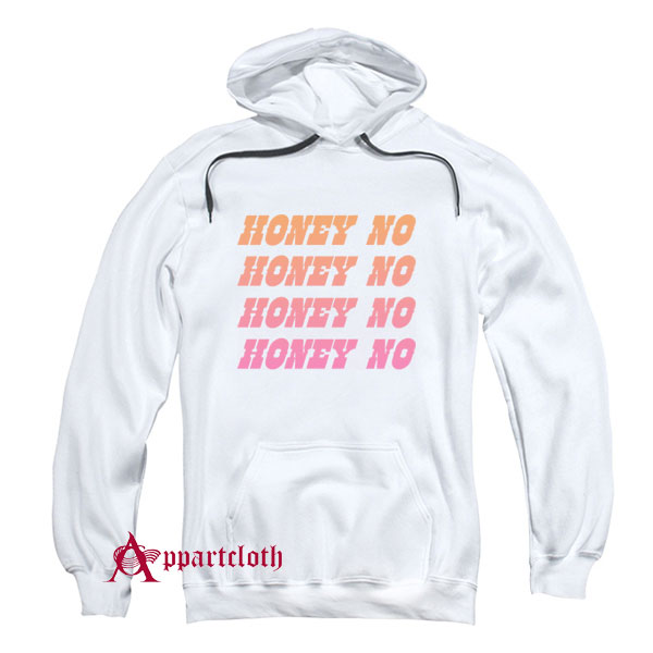 HONEY NO Hoodie