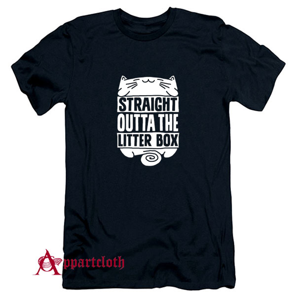 Straight Outta The Litterbox T-Shirt