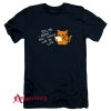 Tell Me Again How I Should Live My Life T-Shirt