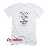 Thanks For Being Fucking Weird With Me T-Shirt