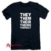 They Them Their Theirs Themself T-Shirt