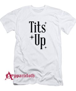 Tits Up T-Shirt