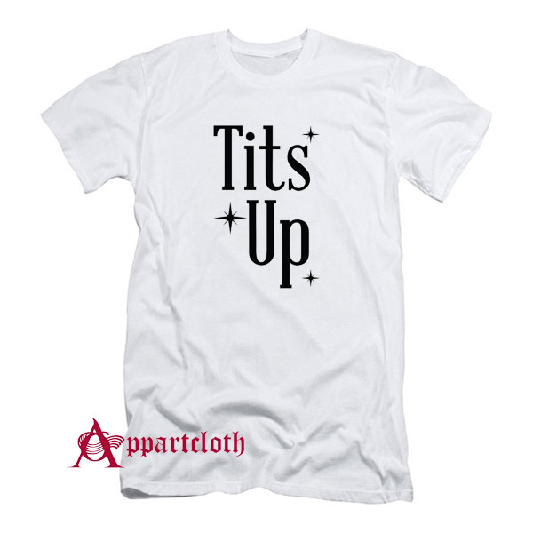 Tits Up T-Shirt