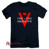 Two Plus Two Equals Five T-Shirt
