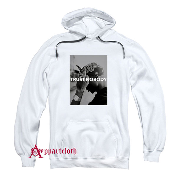 Tupac Trust No Body Hoodie