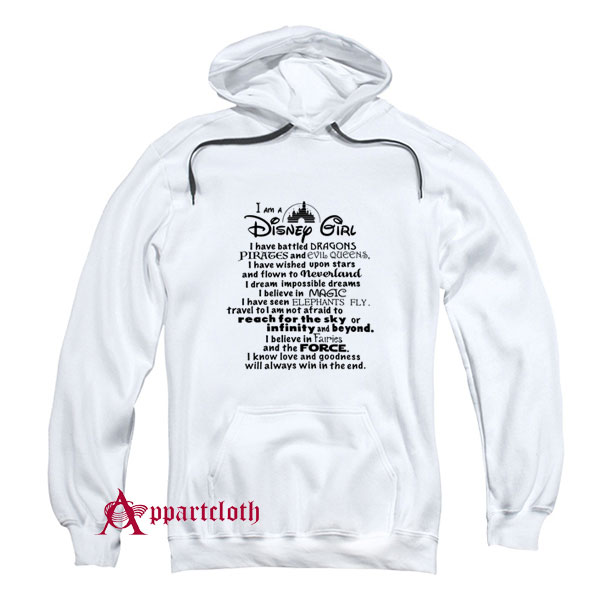 I am a Disney Girl i have battled dragons Hoodie