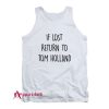 If Lost Return To Tom Holland Tank Top