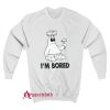Patrick I’m Bored Sweatshirt