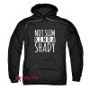Not Slim Kinda Shady Hoodie