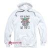 Baby Yoda Keep Distance We Must Hoodie